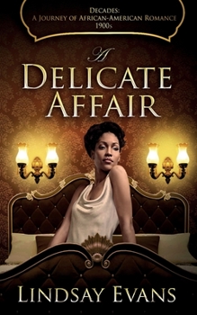 A Delicate Affair - Book #1 of the Decades: A Journey of African American Romance