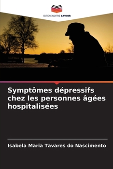Paperback Symptômes dépressifs chez les personnes âgées hospitalisées [French] Book