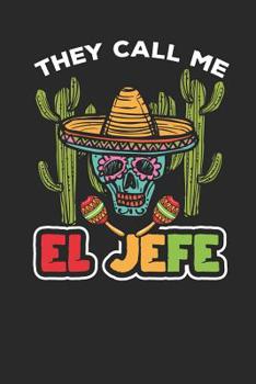 Paperback They call me El Jefe: Lined Journal Lined Notebook 6x9 110 Pages Ruled Book