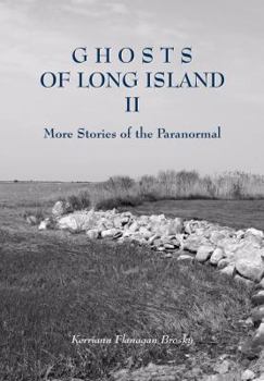 Hardcover Ghosts of Long Island II: More Stories of the Paranormal Book