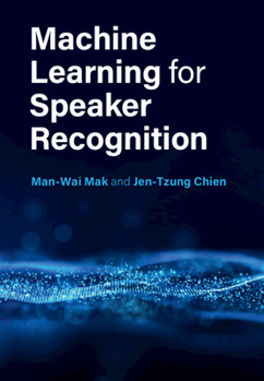 Hardcover Machine Learning for Speaker Recognition Book
