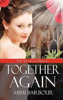 Together Again - Book #4 of the Vicarage Bench