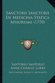 Paperback Sanctorii Sanctorii De Medicina Statica Aphorismi (1770) [Latin] Book