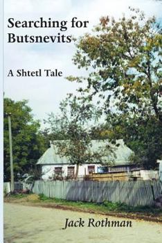 Paperback Searching for Butsnevits: A Shtetl Tale Book