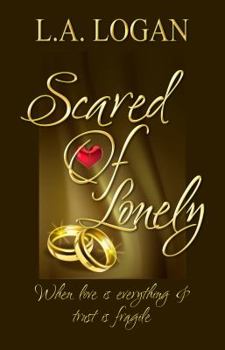 Paperback Scared of Lonely: When love is everything & trust is fragile Book