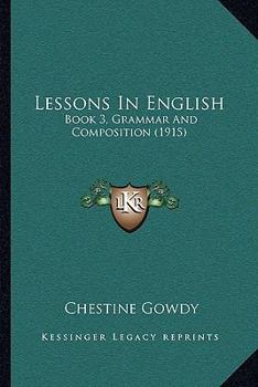 Paperback Lessons In English: Book 3, Grammar And Composition (1915) Book