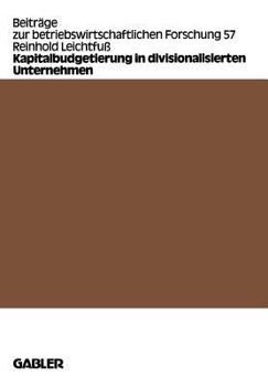 Paperback Kapitalbudgetierung in Divisionalisierten Unternehmen [German] Book