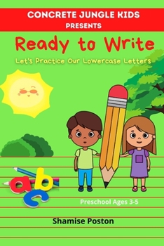 Paperback Concrete Jungle Kids Presents Ready to Write: Lets Practice Our Lowercase Letters Book