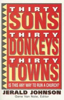 Paperback Thirty Sons, Thirty Donkeys, Thirty Towns: Is This Any Way to Run a Church? Book