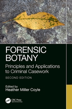 Hardcover Forensic Botany: Principles and Applications to Criminal Casework Book