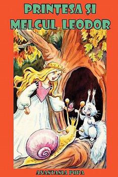 Paperback Printesa si melcul Leodor (Romanian Edition) [Romanian] Book