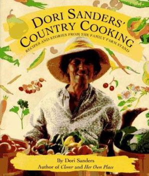 Hardcover Dori Sanders' Country Cooking: Recipes and Stories from the Family Farm Stand Book