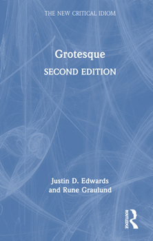 Grotesque 2e (The New Critical Idiom)
