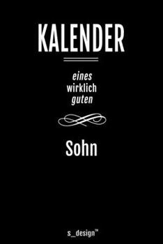 Kalender für Söhne / Sohn: Immerwährender Kalender / 365 Tage Tagebuch / Journal [3 Tage pro Seite] für Notizen, Planung / Planungen / Planer, Erinnerungen, Sprüche (German Edition)