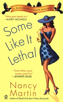 Some Like it Lethal (Blackbird Sisters Mystery, Book 3) - Book #3 of the Blackbird Sisters Mystery