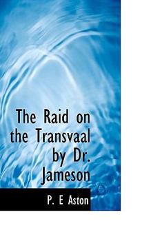 Paperback The Raid on the Transvaal by Dr. Jameson Book