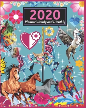 Paperback 2020 Planner Weekly and Monthly: 12-Months 2020 Weekly/Monthly Planner Calendar, Horse Lovers Monthly and Weekly Organizer - 8 X 10 - 68 Pages Book