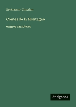 Contes de la Montagne: en gros caractères (French Edition)