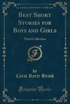 Paperback Best Short Stories for Boys and Girls: Third Collection (Classic Reprint) Book