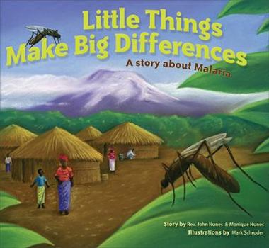 Paperback Little Things Make Big Differences: A Story about Malaria Book