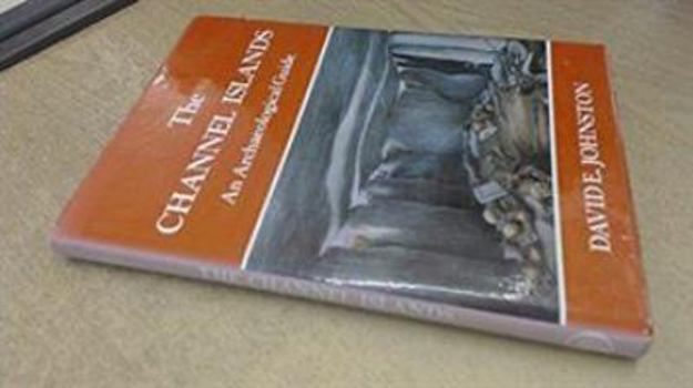 Hardcover The Channel Islands: an archaeological guide Book
