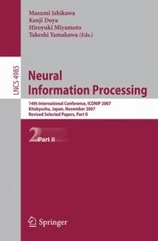Neural Information Processing: 14th International Confernce, ICONIP 2007, Kitakyushu, Japan, November 13-16, 2007, Revised Selected Papers, Part II (Lecture ... Science) (Lecture Notes in Computer Sci