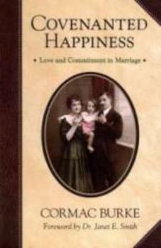 Paperback Covenanted Happiness - Love and Commitment in Marriage Book