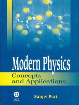 Hardcover Modern Physics: Concepts and Applications Book