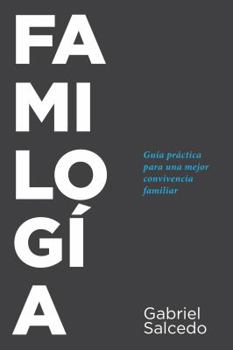 Paperback Familog?a: Gu?a Pr?ctica Para Una Mejor Convivencia Familiar [Spanish] Book