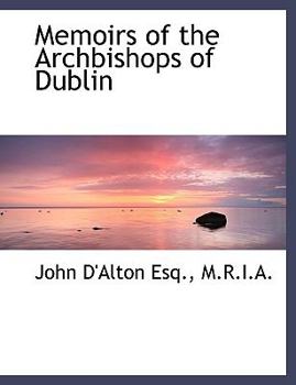 Paperback Memoirs of the Archbishops of Dublin [Large Print] Book