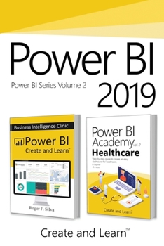 Paperback Power BI 2019 - Volume 2: Power BI - Business Intelligence Clinic + Power BI Academy vol. 2 - Healthcare Book