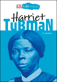 Paperback DK Life Stories: Harriet Tubman Book