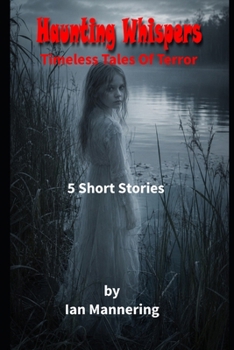 Paperback Haunted Whispers: Timeless Tales Of Terror Book