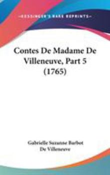 Hardcover Contes De Madame De Villeneuve, Part 5 (1765) Book