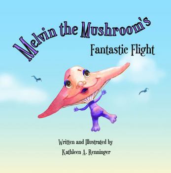Paperback Melvin the Mushroom's Fantastic Flight Book