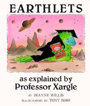 Hardcover Earthlets: As Explained by Professor Xargle Book