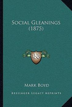 Paperback Social Gleanings (1875) Book