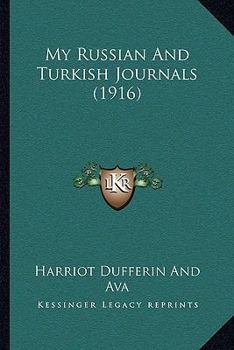 Paperback My Russian And Turkish Journals (1916) Book