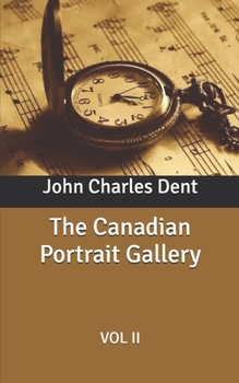 Paperback The Canadian Portrait Gallery: Vol II Book