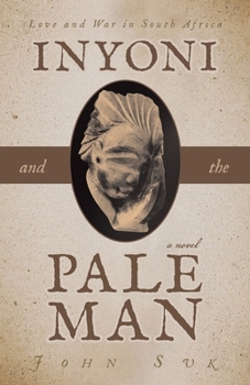 Paperback Inyoni and the Pale Man: Love and War in South Africa Book
