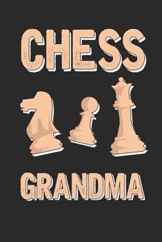 Paperback Chess Grandma: Chess Game Scorebook, Notebook, record your Moves during a Chess Game, 110 Sheets for 110 Games, 60 Moves Book