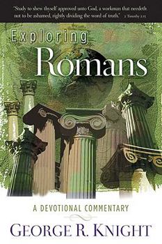 Paperback Exploring Romans: A Devotional Commentary (Exploring Devotional Commentary) Book