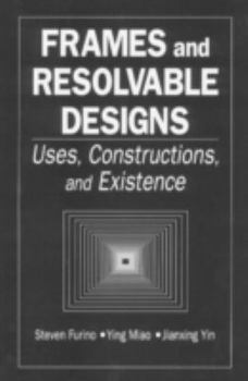 Hardcover Frames and Resolvable Designs: Uses, Constructions and Existence Book