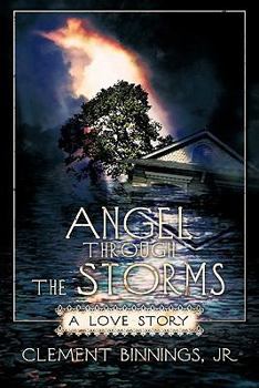 Paperback Angel Through the Storms: A Love Story Book