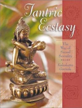 Paperback Tantric Ecstasy: The Way of Sacred Sexuality Book