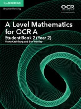Paperback A Level Mathematics for OCR a Student Book 2 (Year 2) Book