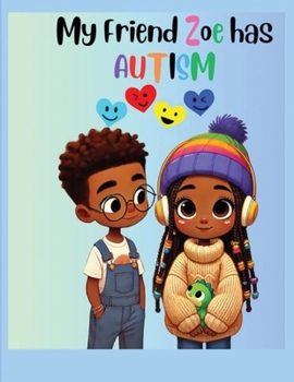 Paperback My Friend Zoe has Autism Book