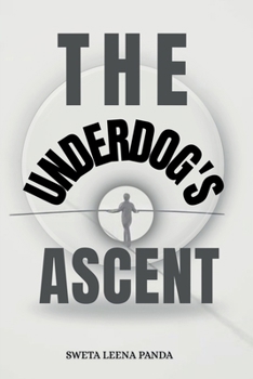 Paperback The Underdog's Ascent: Forging a Path to Victory Book
