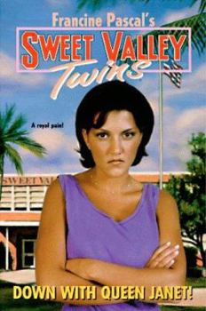 Down with Queen Janet! (Sweet Valley Twins) - Book #117 of the Sweet Valley Twins