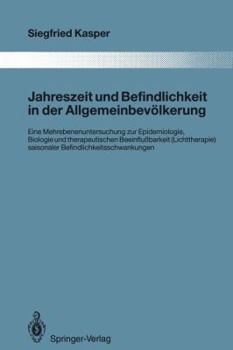 Paperback Jahreszeit Und Befindlichkeit in Der Allgemeinbevölkerung: Eine Mehrebenenuntersuchung Zur Epidemiologie, Biologie Und Therapeutischen Beeinflußbarkei [German] Book